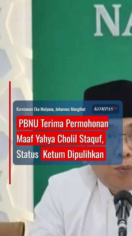 PBNU Terima Permohonan Maaf Yahya Cholil Staquf, Status Ketum Dipulihkan