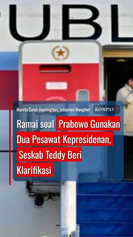 Ramai soal Prabowo Gunakan 2 Pesawat Kepresidenan, Seskab Teddy Beri Klarifikasi