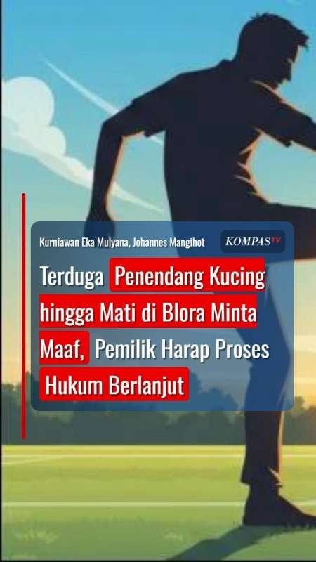 Terduga Penendang Kucing Di Blora Minta Maaf, Pemilik Harap Proses Hukum Berlanjut