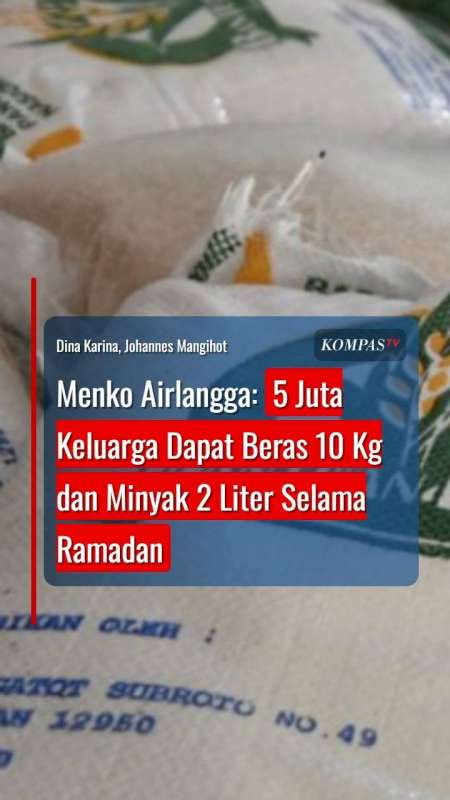 Menko Airlangga: 5 Juta Keluarga Dapat Beras 10 Kg dan Minyak 2 Liter Selama Ramadan