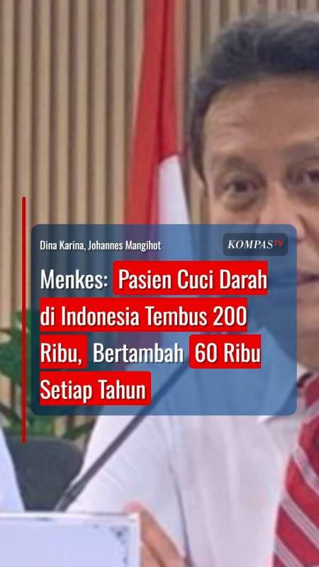 Menkes: Pasien Cuci Darah di Indonesia Tembus 200 Ribu, Bertambah 60 Ribu Setiap Tahun