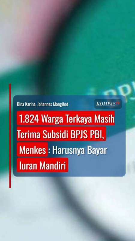 1.824 Warga Terkaya Masih Terima Subsidi BPJS PBI, Menkes: Harusnya Bayar Iuran Mandiri