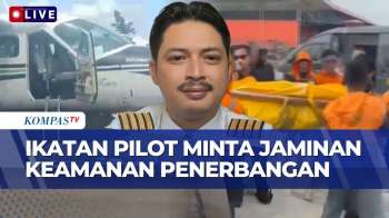 [FULL] Ikatan Pilot Tuntut Jaminan Keamanan Penerbangan di Daerah Berisiko Pasca Insiden Penembakan