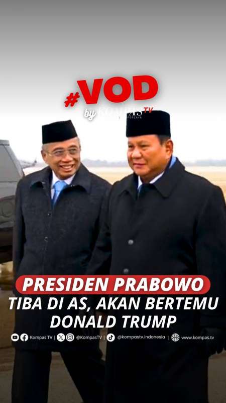 PRESIDEN PRABOWO TIBA DI AS, AKAN BERTEMU DONALD TRUMP