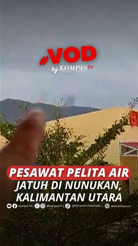 PESAWAT PELITA AIR JATUH DI NUNUKAN, KALIMANTAN UTARA