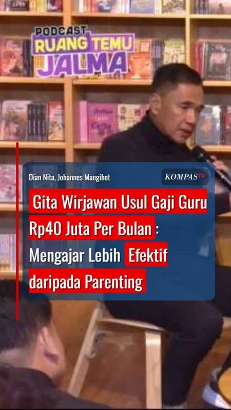 Gita Wirjawan Usul Gaji Guru Rp40 Juta: Mengajar Lebih Efektif Daripada Parenting