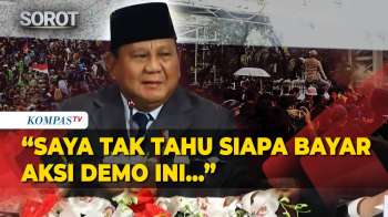 Prabowo Singgung Demo Tolak Efisiensi: Pertama Kali Dalam Sejarah.. Saya Tak Tahu Siapa Yang Bayar