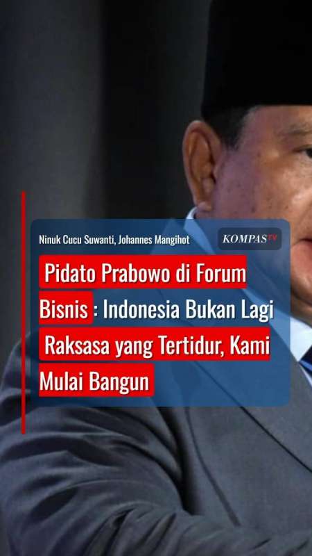 Prabowo Di Forum Bisnis: Indonesia Bukan Lagi Raksasa Yang Tertidur, Kami Mulai Bangun