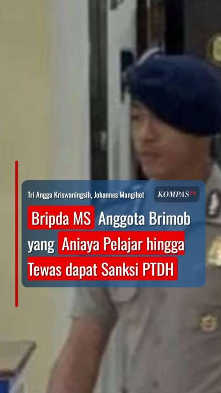 Bripda MS Anggota Brimob yang Aniaya Pelajar hingga Tewas Dipecat dari Polri 