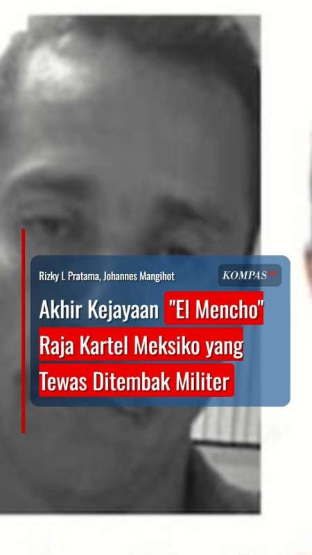 Akhir Kejayaan El Mencho, Raja Kartel Meksiko Yang Tewas Ditembak Militer 