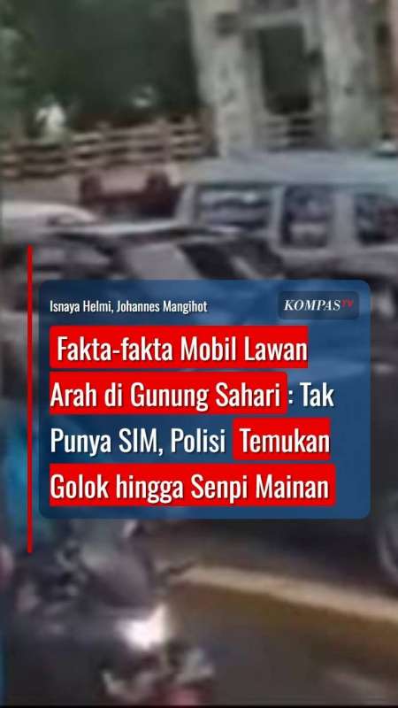Fakta Mobil Lawan Arah di Gunung Sahari: Tak punya SIM, Polsi Temukan Golok hingga Senpi