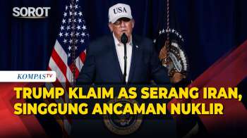 [Terjemahan] Trump Klaim AS Serang Iran! Operasi Besar Singgung Ancaman Senjata Nuklir