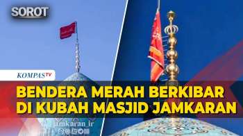 Detik-Detik Bendera Merah Berkibar di Kubah Masjid Jamkaran Iran Usai Khamenei Terbunuh