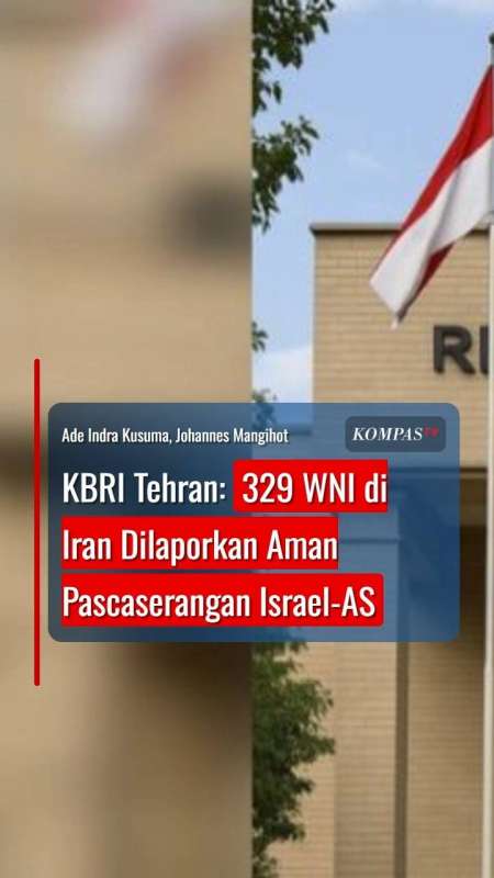 KBRI Tehran: 329 WNI Di Iran Dilaporkan Aman Pascaserangan Israel-AS