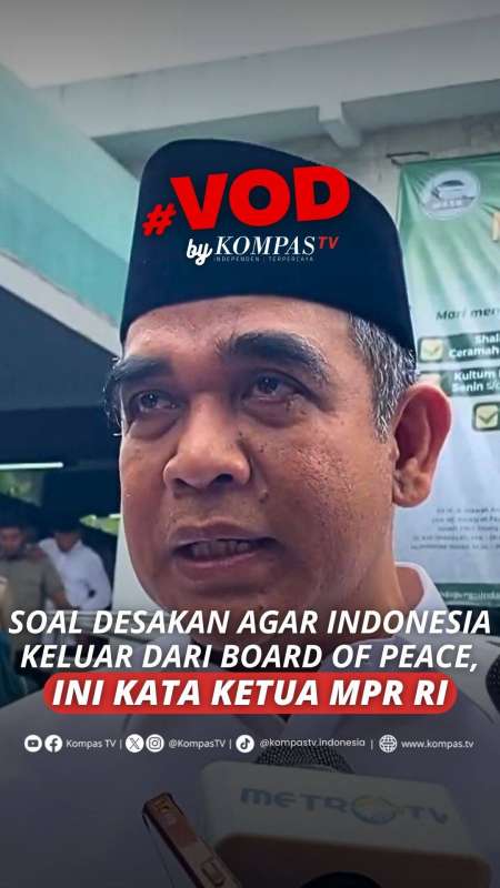 SOAL DESAKAN AGAR INDONESIA KELUAR DARI BOARD OF PEACE, INI KATA KETUA MPR RI