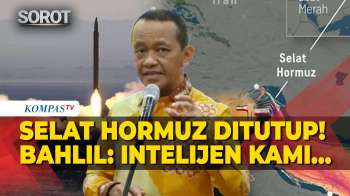 [FULL] Selat Hormuz Ditutup, Perang Iran Vs AS–Israel! Menteri ESDM Bahlil Beber Temuan Intelijen