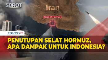 Selat Hormuz Ditutup Iran, Ini 5 Dampaknya Ke Indonesia: Harga Minyak Naik Hingga Rupiah Tertekan