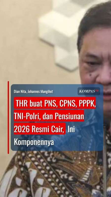 THR Buat PNS, CPNS, PPPK, TNI-Polri, Dan Pensiunan 2026 Resmi Cair, Ini Komponennya