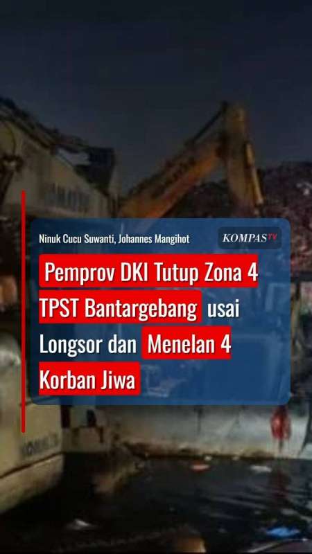 Pemprov DKI Tutup Zona 4 TPST Bantargebang usai Longsor dan Menelan 4 Korban Jiwa