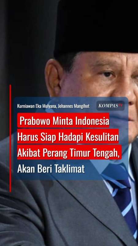 Prabowo Minta Indonesia Harus Siap Hadapi Kesulitan Akibat Perang Timur Tengah