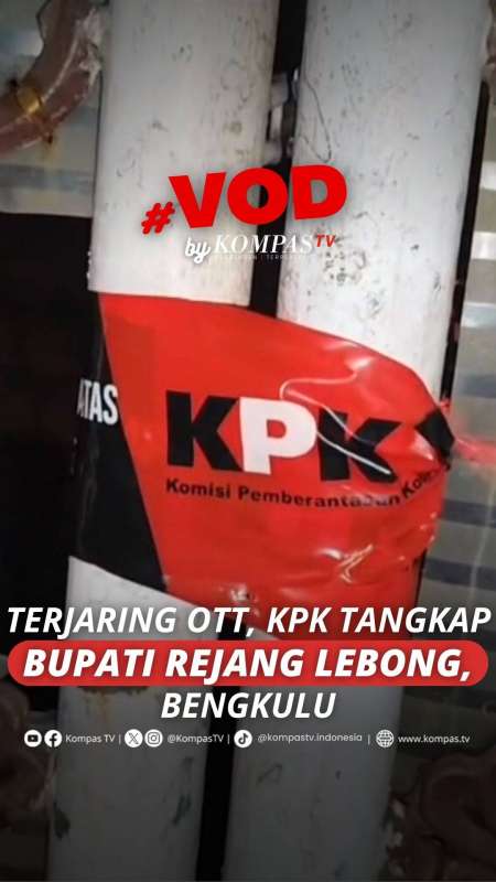 TERJARING OTT, KPK TANGKAP BUPATI REJANG LEBONG, BENGKULU