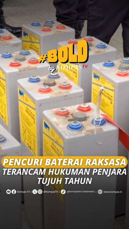 PENCURI BATERAI RAKSASA TERANCAM HUKUMAN PENJARA TUJUH TAHUN