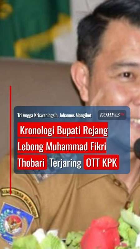 Kronologi Bupati Rejang Lebong Muhammad Fikri Thobari Terjaring OTT KPK
