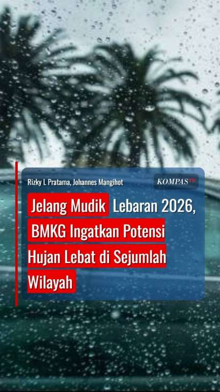 Jelang Mudik Lebaran 2026, BMKG Ingatkan Potensi Hujan Lebat di Sejumlah Wilayah
