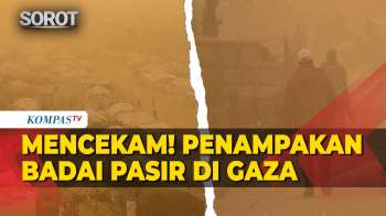 Detik-Detik Badai Pasir Di Gaza, Tenda Pengungsi Bergoyang-Langit Jadi Oranye!