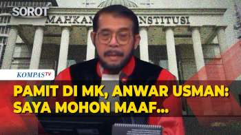 Pamit! Hakim MK Anwar Usman: Sidang Terakhir, Saya Mohon Maaf...