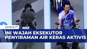 Polisi Beberkan Wajah Eksekutor Penyiraman Air Keras Aktivis | KOMPAS PETANG