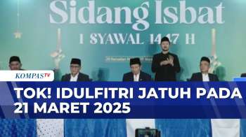 Penetapan Idulfitri 2026, 1 Syawal 1447 H Jatuh pada 21 Maret 2026 | KOMPAS MALAM
