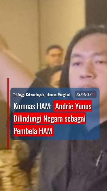 Komnas HAM: Andrie Yunus Dilindungi Negara sebagai Pembela HAM