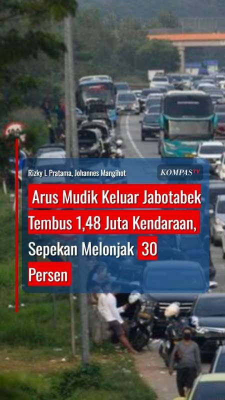 Arus Mudik Keluar Jabotabek Tembus 1,48 Juta Kendaraan, Sepekan Melonjak 30 Persen