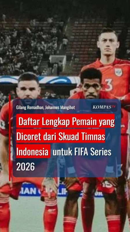 Daftar Lengkap Pemain yang Dicoret dari Skuad Timnas Indonesia untuk FIFA Series 2026