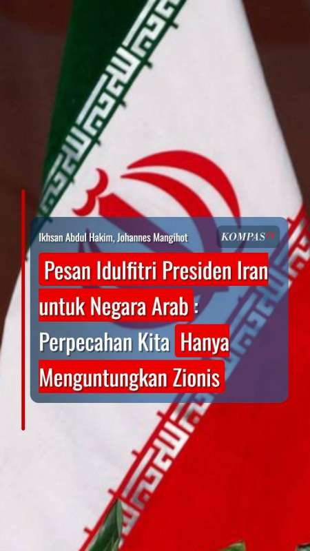 Pesan Idulfitri Presiden Iran Untuk Negara Arab: Perpecahan Hanya Menguntungkan Zionis