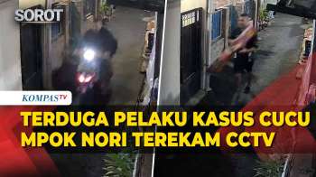 Rekaman CCTV Bongkar Terduga Pelaku Pembunuhan Cucu Mpok Nori