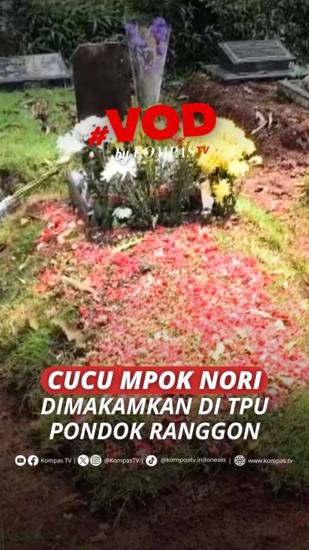 CUCU MPOK NORI DIMAKAMKAN DI TPU PONDOK RANGGON