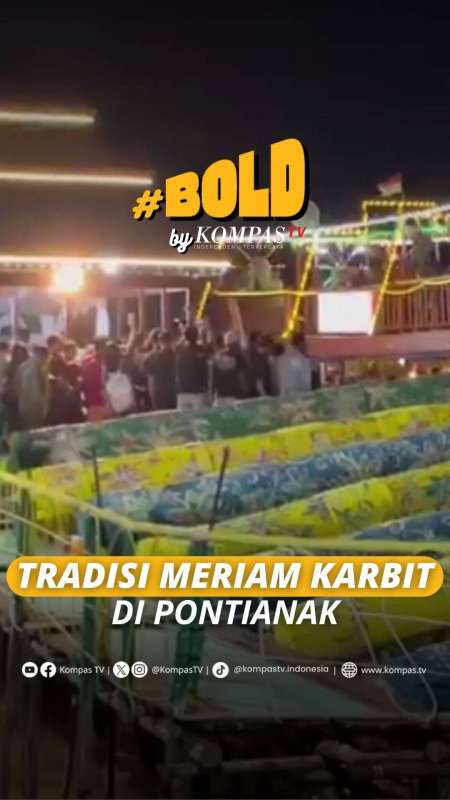 TRADISI MERIAM KARBIT DI PONTIANAK