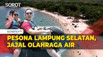 Pesona Lampung Selatan, Uji Adrenalin Jajal Olahraga Air Di M Beach