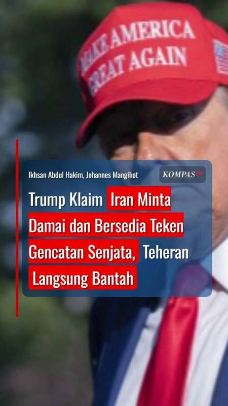 Trump Klaim Iran Minta Damai Dan Bersedia Teken Gencatan Senjata, Teheran Langsung Bantah