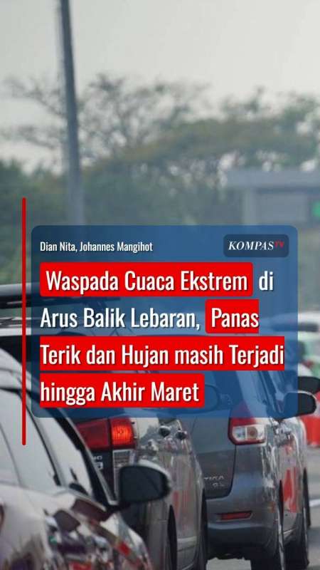 Waspada Cuaca Ekstrem Di Arus Balik Lebaran, Kombinasi Panas Terik Dan Hujan Masih Terjadi
