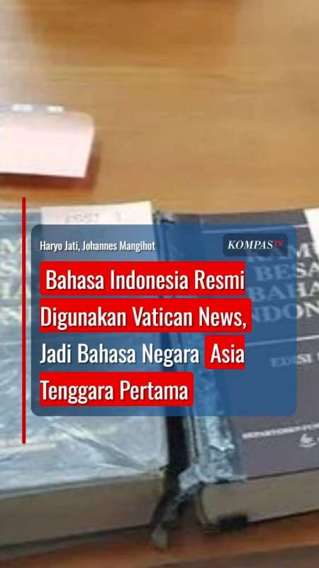 Bahasa Indonesia Resmi Digunakan Vatican News, Jadi Bahasa Negara Asia Tenggara Pertama