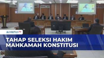 Seleksi Hakim Konstitusi 2026, Ada 9 Kandidat Adu Gagasan Di Uji Kelayakan | MA NEWS