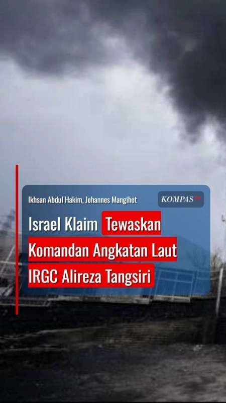 Israel Klaim Tewaskan Komandan Angkatan Laut IRGC Alireza Tangsiri