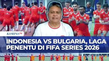 [FULL] Bung Gita Analisis Laga Indonesia Vs Bulgaria Di FIFA Series 2026: 15 Menit Awal Menentukan
