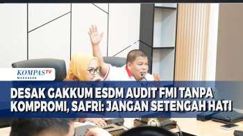 Desak Gakkum ESDM Audit FMI Tanpa Kompromi, Safri: Jangan Setengah Hati