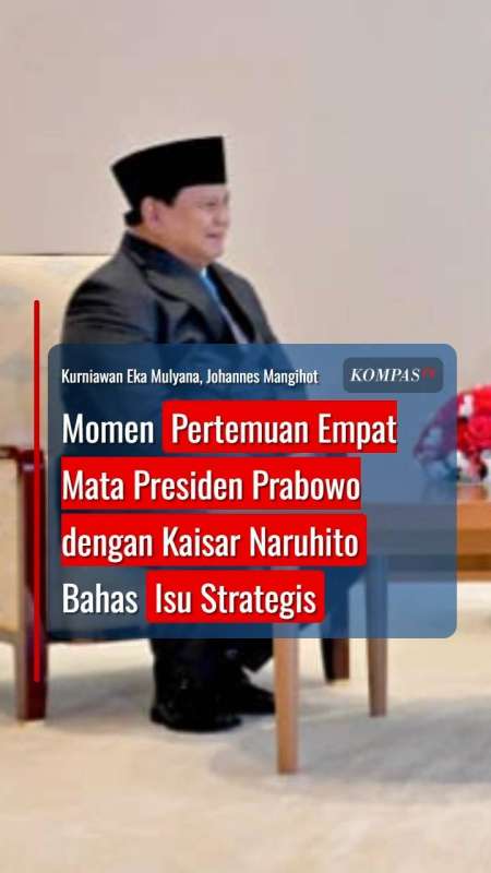 Momen Pertemuan Empat Mata Presiden Prabowo dengan Kaisar Naruhito Bahas Isu Strategis