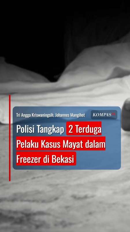 Polisi Tangkap 2 Terduga Pelaku Kasus Mayat Dalam Freezer Di Bekasi
