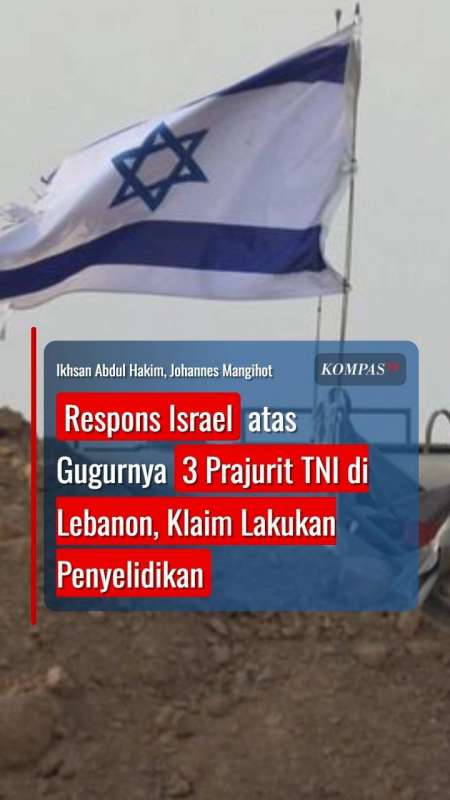 Respons Israel Atas Gugurnya 3 Prajurit TNI Di Lebanon, Klaim Lakukan Penyelidikan